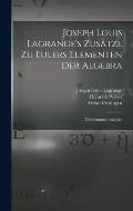 Joseph Louis Lagrange's Zus?tze zu Eulers Elementen der Algebra: Unbestimmte Analysis.