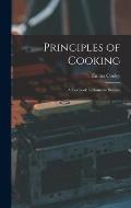 Principles of Cooking: A Textbook in Domestic Science