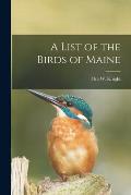 A List of the Birds of Maine