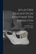 Atlas Der Descriptiven Anatomie Des Menschen