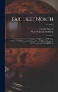 Farthest North: Being the Record of a Voyage of Exploration of the Ship Fram 1893-96 and of a Fifteen Month's Sleigh Journey by Dr.