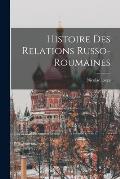 Histoire Des Relations Russo-Roumaines