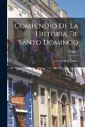 Compendio De La Historia De Santo Domingo; Volume 3