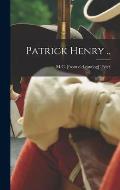 Patrick Henry ..