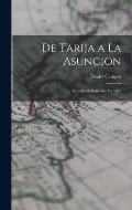 De Tarija a La Asuncion: Expedicion Boliviana De 1883