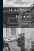 A Handbook of French Phonetics