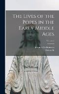 The Lives of the Popes in the Early Middle Ages; Volume 5