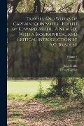 Travels and Works of Captain John Smith... Edited by Edward Arber... A new ed., With a Biographical and Critical Introduction by A.G. Bradley; Volume