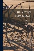 The Native Persimmon