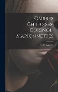 Ombres chinoises, guignol, marionnettes
