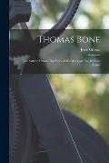 Thomas Bone: The Sailors' Friend, The Story of his Work on The Welland Canal