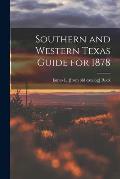 Southern and Western Texas Guide for 1878