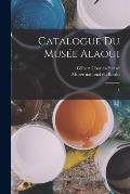 Catalogue du Mus?e Alaoui: 1