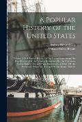 A Popular History of the United States: Volume 2 Of A Popular History Of The United States: From The First Discovery Of The Western Hemisphere By The