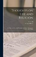 Thoughts on Life and Religion: An Aftermath From the Writings of the Right Honourable Professor Max M?ller