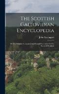 The Scottish Gallovidian Encyclopedia: Or The Original Antiquated And Natural Curiosities Of The South Of Scotland