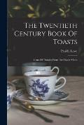 The Twentieth Century Book Of Toasts: Gems Of Thought From The Master Minds