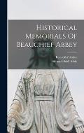 Historical Memorials Of Beauchief Abbey