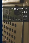 The Reality Of Life: A Discourse To The Graduating Class Of Pennsylvania College