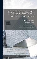 Proportions Of Architecture: Selections From Building Budget