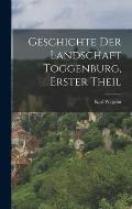 Geschichte Der Landschaft Toggenburg, Erster Theil