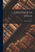Sabotage in Space