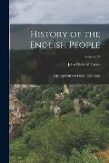 History of the English People: THE REFORMATION, 1540-1593; Volume IV