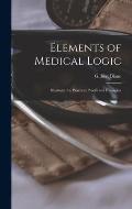Elements of Medical Logic: Illustrated by Practical Proofs and Examples