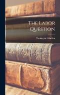 The Labor Question