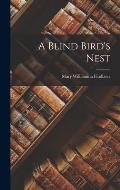 A Blind Bird's Nest