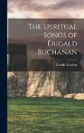 The Spiritual Songs of Dugald Buchanan
