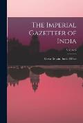The Imperial Gazetteer of India; Volume I