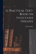 A Practical Text-Book on Infectious Diseases