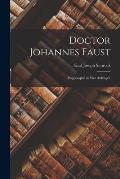 Doctor Johannes Faust: Puppenspiel in Vier Aufz?gen