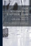 Freie Wissenschaft Und Freie Lehre: Eine Entgegnung Auf Rudolf Virchow'S M?nchener Rede ?ber Die Freiheit Der Wissenschaft Im Modernen Staat