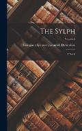 The Sylph: A Novel; Volume 2