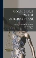 Corpus Iuris Romani Anteiustiniani