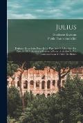 Julius: Dialogue Entre Saint Pierre Et Le Pape Jules II ? La Porte Du Paradis (1513) Attribu? ? ?rasme ? Fausto Andrelini Et P