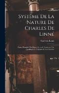 Syst?me De La Nature De Charles De Linn?: Classe Premiere Du Regne Animal, Contenant Les Quadrup?des Vivipares & Les C?tac?es