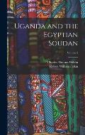 Uganda and the Egyptian Soudan; Volume 2