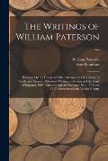The Writings of William Paterson ...: Paterson On the Union of 1706. Paterson's Public Library of Trade and Finance. Paterson's Writings. Paterson and