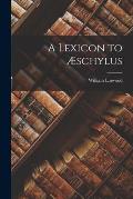 A Lexicon to ?schylus