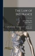 The Law of Insurance: As Applied to Fire, Life, Accident, Guarantee, and Other Non-Maritime Risks; Volume 2