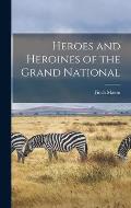 Heroes and Heroines of the Grand National
