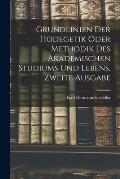 Grundlinien Der Hodegetik Oder Methodik Des Akademischen Studiums Und Lebens, Zweite Ausgabe