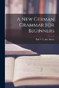 A New German Grammar for Beginners