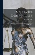 Machault D'arnouville: ?tude Sur L'histoire Du Contr?le G?n?ral Des Finances De 1749 ? 1754 ...