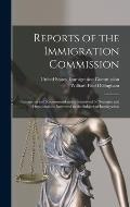 Reports of the Immigration Commission: Statements and Recommendations Submitted by Societies and Organizations Interested in the Subject of Immigratio