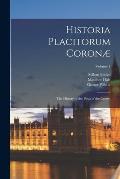 Historia Placitorum Coron?: The History of the Pleas of the Crown; Volume 1