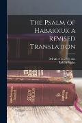 The Psalm of Habakkuk a Revised Translation
